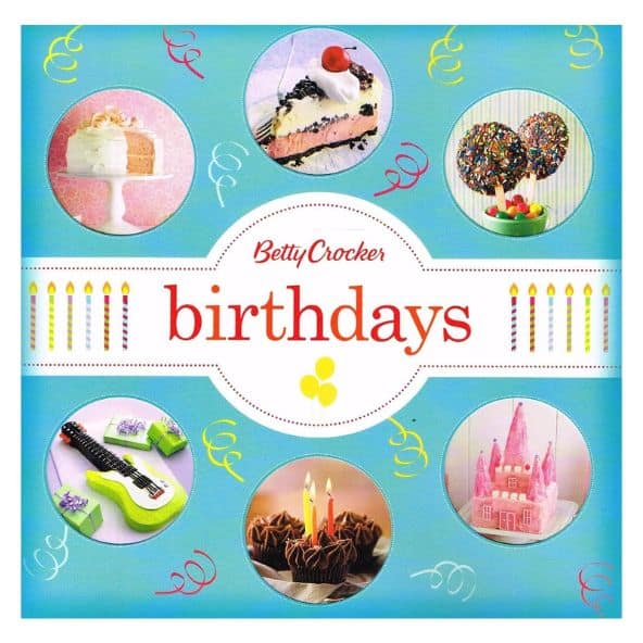 Betty Crocker Birthdays Cookbook